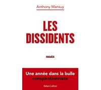 Les Dissidents - Une année dans la bulle conspirationniste