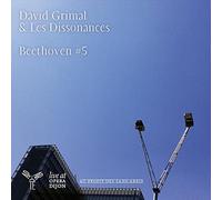 Les Dissonances - David Grimal And Les Dissonances: Beethoven 5
