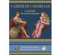 Les divinités de la Grèce ancienne: Cahier de coloriage