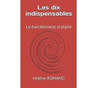 Les dix indispensables: Le harcèlement scolaire (ITPR)