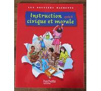 Les Dossiers Hachette: Instruction Civique et Morale Cycle 3