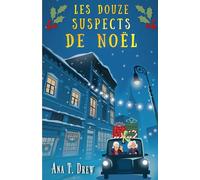 Les Douze Suspects de Noël: Un roman Cosy Mystery parfait pour l'hiver ! (Les enquêtes de Julie)