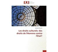Les droits culturels: des droits de l'Homme contre l'Etat? (Omn.Univ.Europ.)