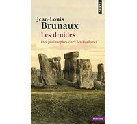 Les Druides. Des philosophes chez les Barbares (Points histoire)