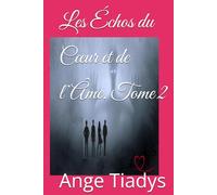 Les Échos du Cœur et de l’Âme. Tome 2