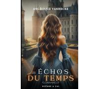 Les échos du temps : Océane & Cal: Romance à travers le temps, un mélange de bridgerton et d'orgeuil & préjugés: 2