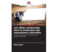 Les effets contextuels dans la traduction des expressions culturelles: Traduction d'expressions culturelles par des traducteurs débutants