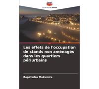 Les effets de l'occupation de stands non aménagés dans les quartiers périurbains