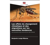 Les effets du changement climatique et des migrations sur les nouvelles tendances: de la paludisme dans la province du Cap-Oriental