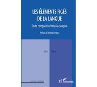Les éléments figés de la langue: Etude comparative français-espagnol