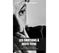 Les émotions à juste titre: Méthode pédagogique du jeu face caméra par les émotions