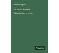 Les enfans du delire: Tableau populaire en un acte