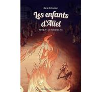 LES ENFANTS D'ALIEL - TOME 2 : LE CHEVAL DE FEU