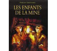 LES ENFANTS DE LA MINE