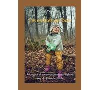 Les enfants des bois: Pourquoi et comment sortir en nature avec de jeunes enfants