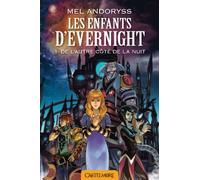 Les enfants d'Evernight. Tome 1: De l'autre cote de la nuit