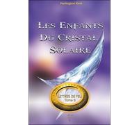 Les enfants du cristal solaire - Lettres de Feu T6: Tome 6, Les enfants du cristal solaire