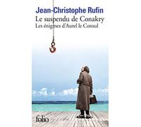 Les Enigmes D'Aurel Le Consul 1. Le Suspendu de Conakry. Les Énigmes D'Aurel Le Consul (Folio)