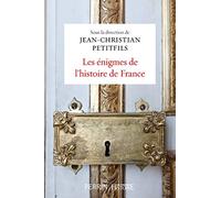Les enigmes de l'histoire de France