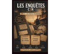 Les enquêtes C3N: Tome II - Les vérités fragmentées