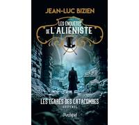 Les enquêtes de l'aliéniste - Tome 3 Les égarés des catacombes