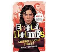 Les enquêtes d'Enola Holmes, tome 6 : Métro Baker Street