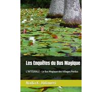 Les Enquêtes du Bus Magique: L’INTÉGRALE - Le Bus Magique des Villages Perdus