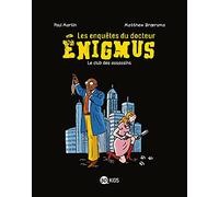 Les enquetes du Dr Enigmus 1 Le club des assassins