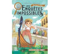 Les Enquêtes impossibles - tome 4 - Les Secrets de Venise