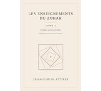 LES ENSEIGNEMENTS DU ZOHAR: TOME 2 L'Infini devenu lisible