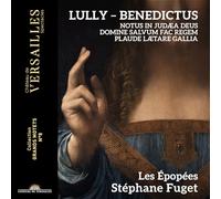 Les Epopees; Stephane Fuget – Lully: Benedictus