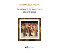 Les étapes de la pensée sociologique: Montesquieu, Comte, Marx, Tocqueville, Durkheim, Pareto, Weber