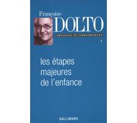 Les étapes majeures de l'enfance