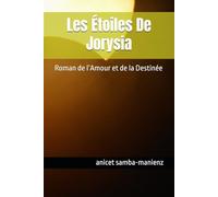 Les Étoiles De Jorysia: Roman de l’Amour et de la Destinée