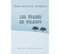 Les évadés de Volkhov: Peut-on l'enfer qui est en nous ?