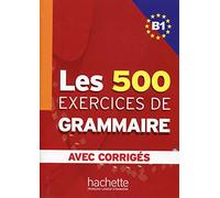Les Exercices de Grammaire: Livre de l'eleve B1 + corriges