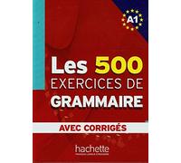 Les Exercices de Grammaire: Livre d'eleve A1 + corriges