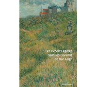 Les experts égarés dans les Environs de Van Gogh