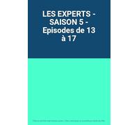 LES EXPERTS - SAISON 5 - Episodes de 13 à 17