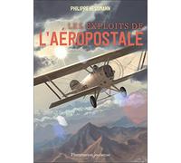 Les exploits de l'Aéropostale