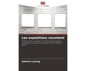 Les expositions racontent: Plaidoyer pour une approche littéraire des espaces d'exposition muséaux à l'exemple du Mitte Museum Berlin