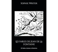 Les fables de Jean de La Fontaine: 20 fables choisies et illustrées