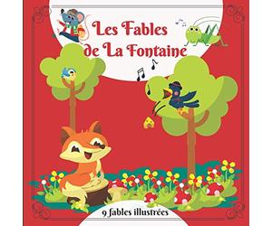 Les Fables de La Fontaine - 9 Fables illustrées: Fables illustrées pour les enfants. Histoire du soir pour enfants. Cadeau idéal pour éveillé les enfants aux grands classiques.
