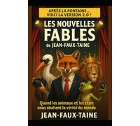 Les Fables des Célébrités - Quand La Fontaine rencontre le monde moderne »: Un recueil satirique où les animaux cèdent leur place aux stars et figures de notre époque