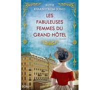 Les fabuleuses femmes du Grand Hotel