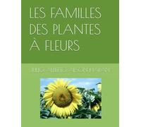 LES FAMILLES DES PLANTES À FLEURS