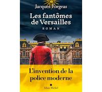 Les Fantômes de Versailles – Les Éditions Albin Michel