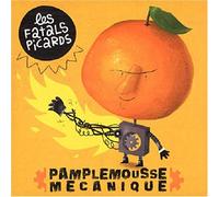 Les Fatals Picards - Pamplemousse Mecanique