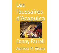 Les faussaires d'Acapulco: Conny Farrell (Conny Farrell - Édition Française)