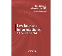 Les fausses informations à l’heure de l’IA (Cahier citoyens de l'IA)